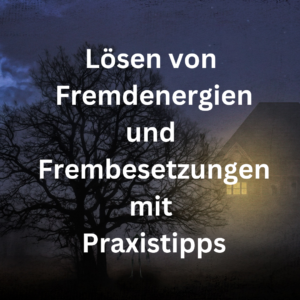 Lösen von Fremdenergien und energetischen Besetzungen